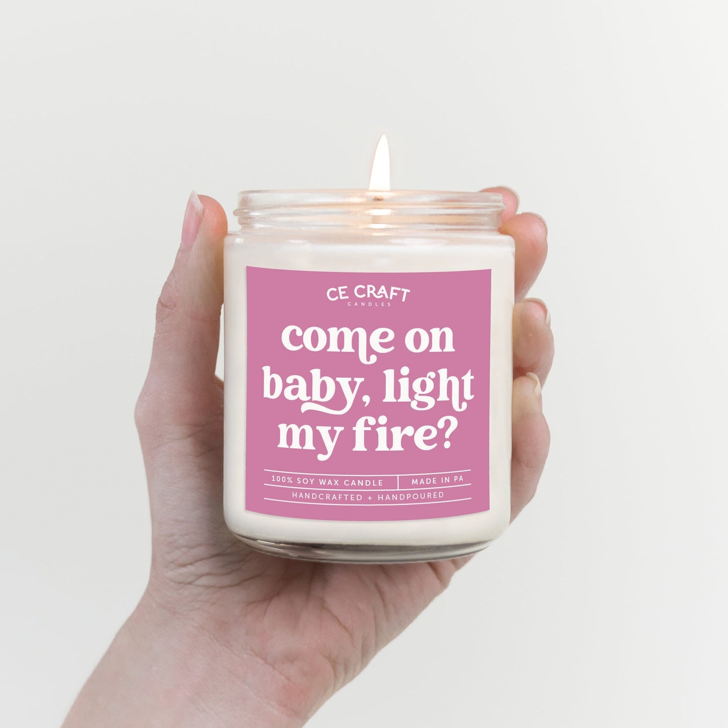 Come On Baby, Light My Fire Candle Candles CE Craft