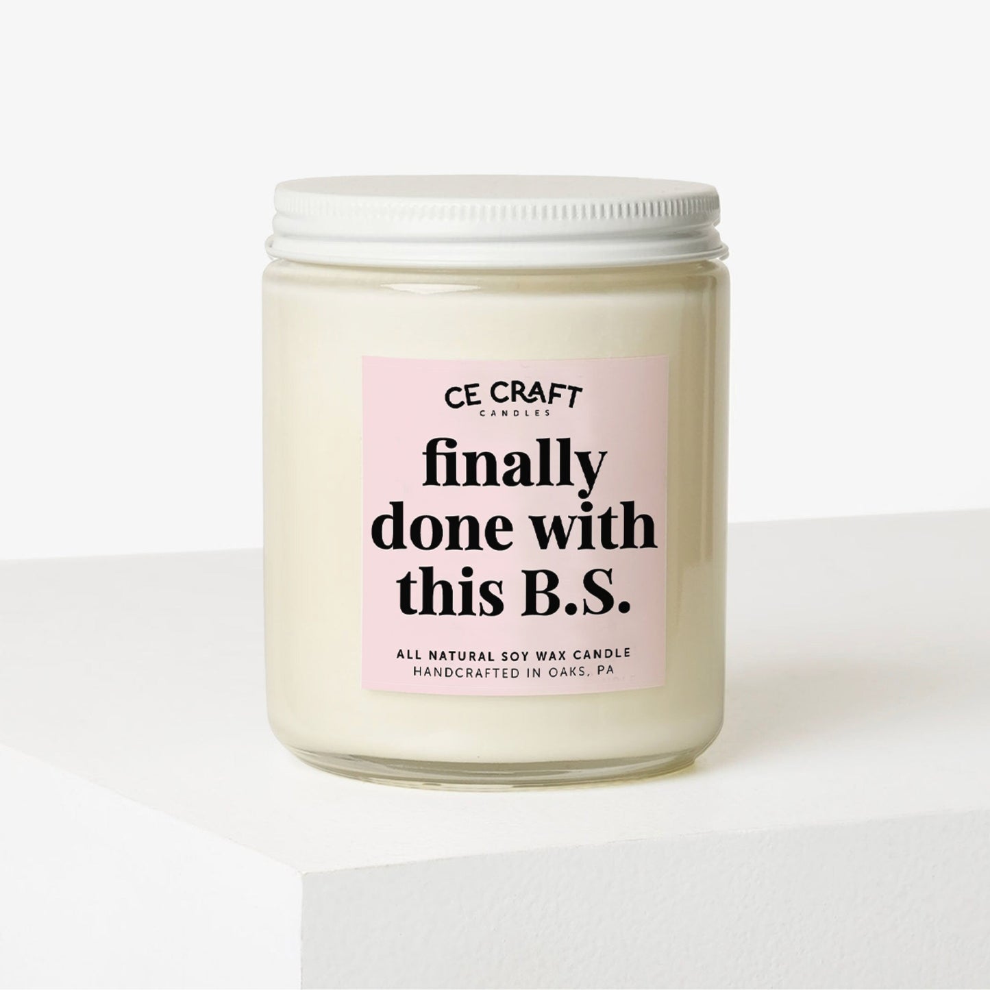 Finally Done With This B.S. Candle Candle CE Craft