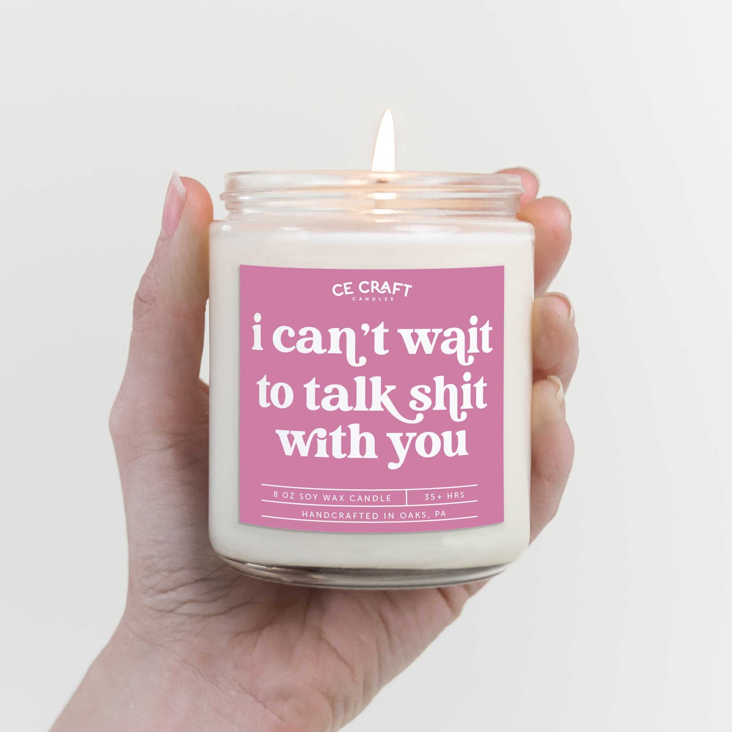 I Can't Wait to Talk Shit with You Candle Candles CE Craft