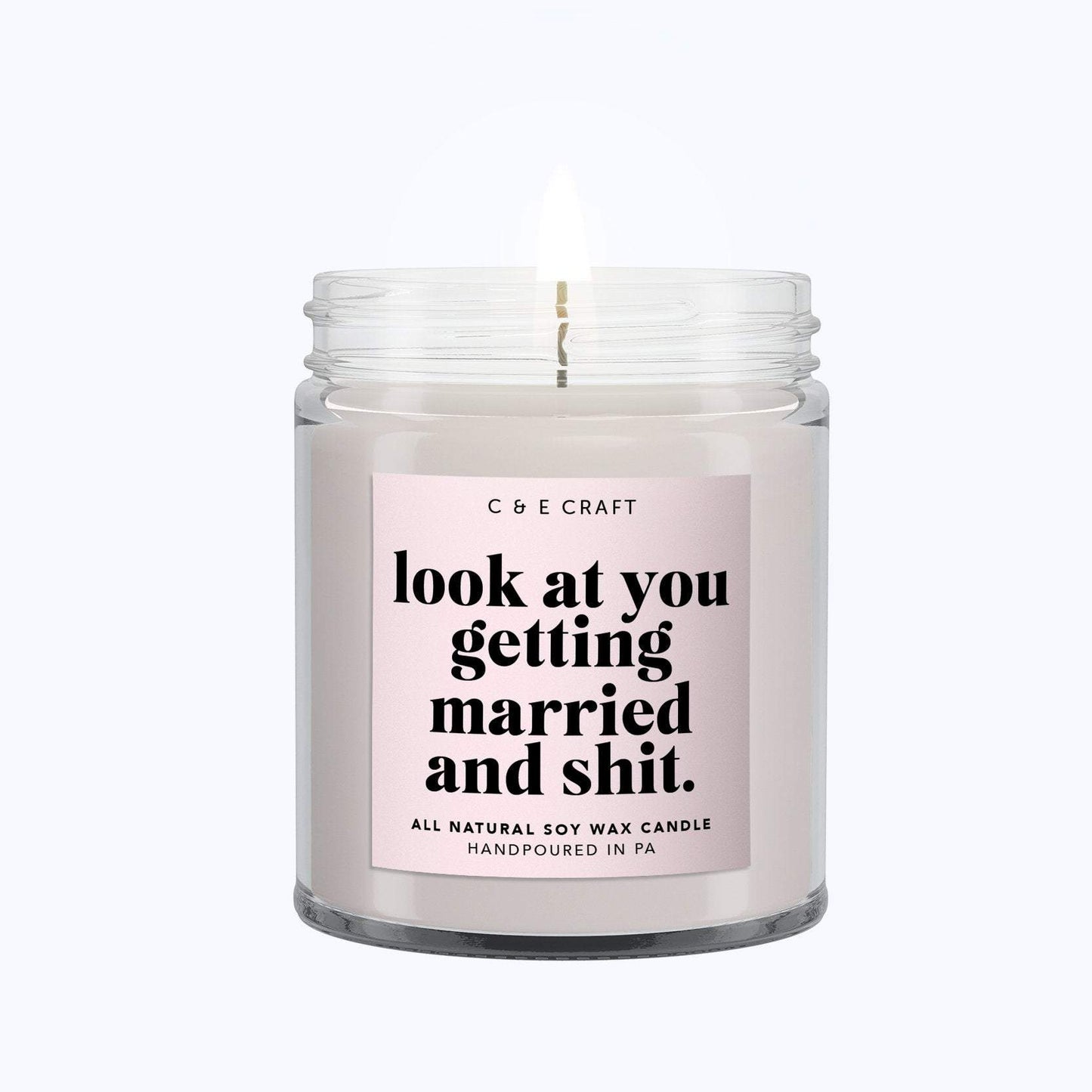 Look at You Getting Married and Shit Candle C & E Craft Co