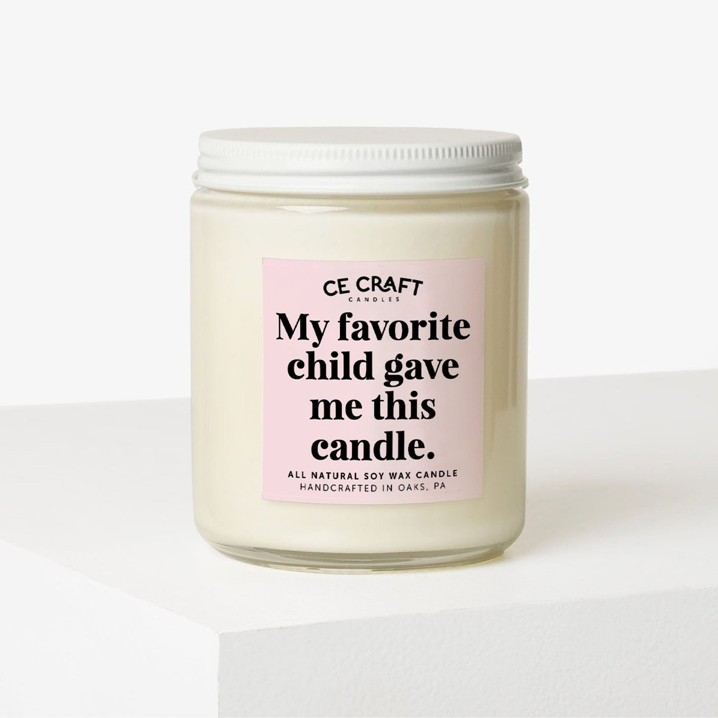 My Favorite Child Gave Me This Candle Scented Candle C & E Craft Co
