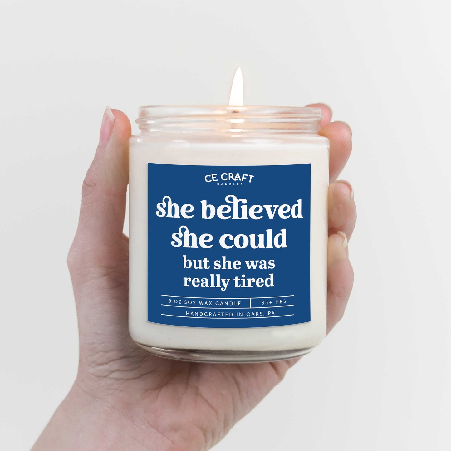 She Believed She Could But She Was Really Tired Soy Wax Candle Candles CE Craft