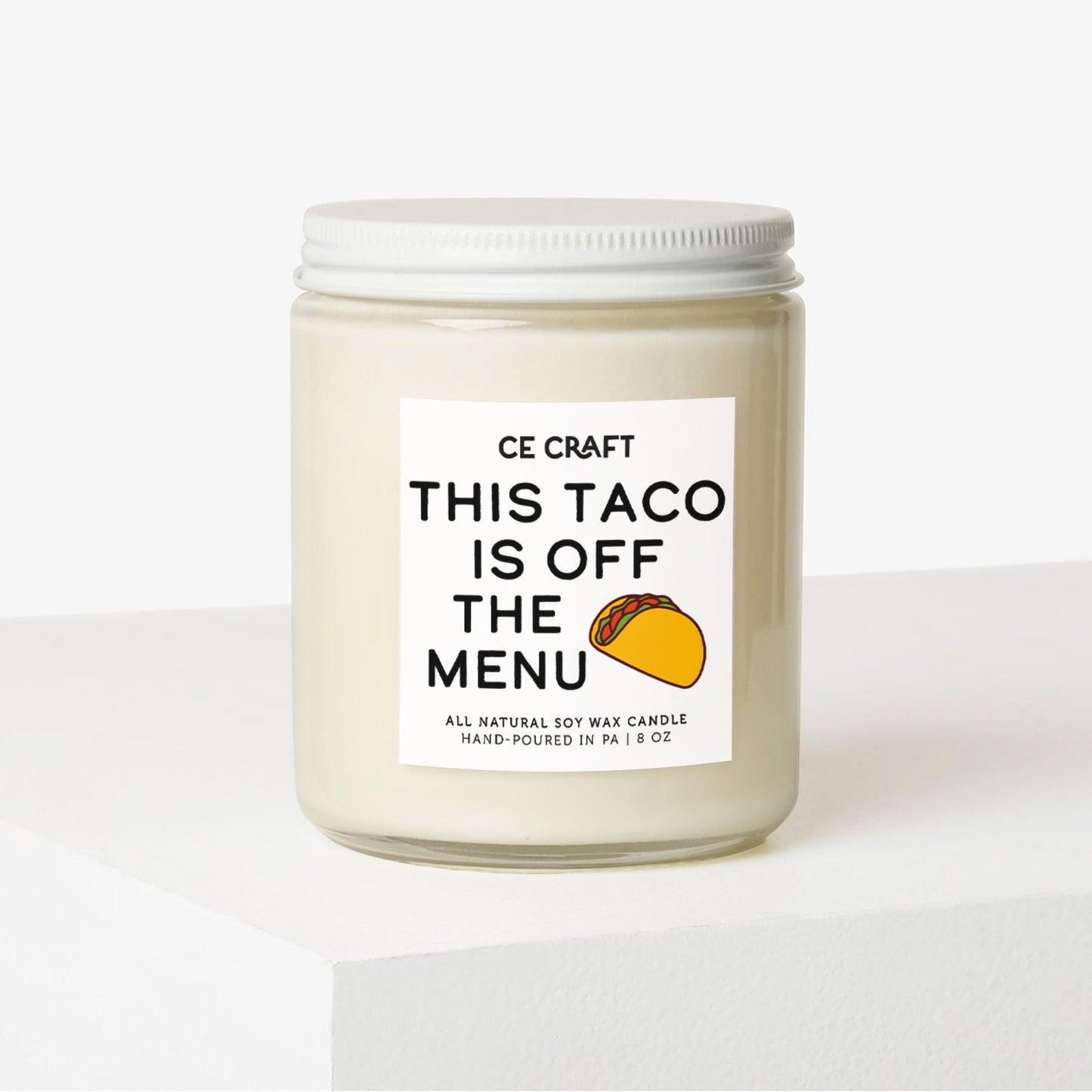 This Taco is Off the Menu Scented Candle C & E Craft Co