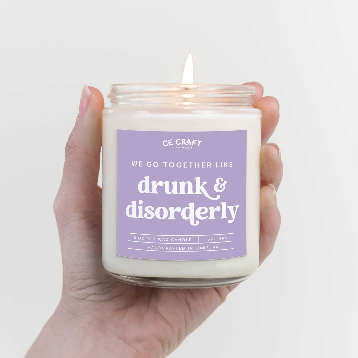 We Go Together Like Drunk & Disorderly Soy Wax Candle Candle CE Craft