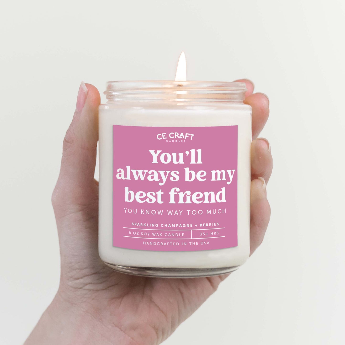 You'll Always Be My Best Friend You Know Too Much Candle Candles CE Craft