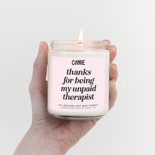 Thanks For Being My Unpaid Therapist Candle