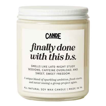 Finally Done With This B.S. Candle