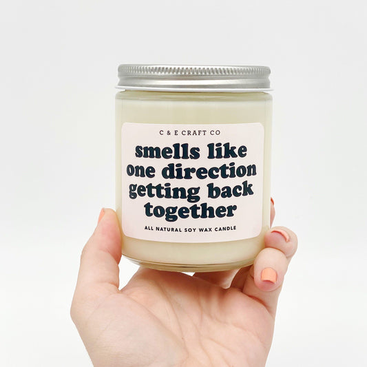 C&E - Smells Like One Direction Getting Back Together - Soy Wax Candle C & E Craft Co 